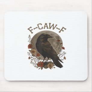 Graaiende Kraai F-Caw-F Humor Gotische Essentiële Muismat