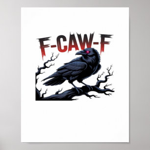 Graaiende Kraai F-Caw-F Raven Klassiek Koel Uniek Poster