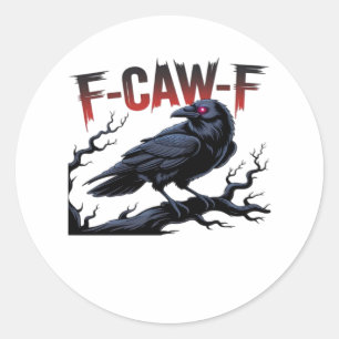 Graaiende Kraai F-Caw-F Raven Klassiek Koel Uniek Ronde Sticker