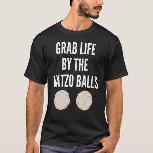 Grab Life by the Matzo Balls Passover Joodse Matz T-shirt