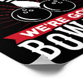 Grab Your We're Going Bowling - Bowling Shirt  Poster (Hoek)