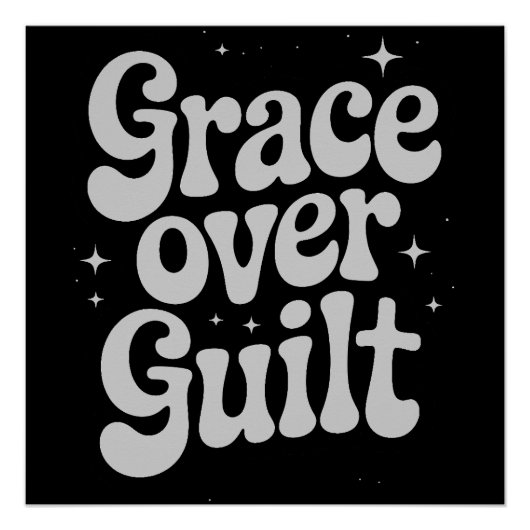 Grace Over Guilt Glossy Poster (Devant)