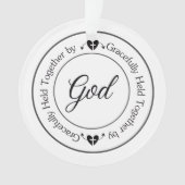 Gracefully Held Together by God Ornament (voorkant)