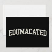 Grad Gift College Graduation Sarcastic Edumacated Kaart (Voorkant / Achterkant)