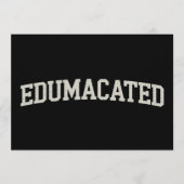 Grad Gift College Graduation Sarcastic Edumacated Kaart (Voorkant)