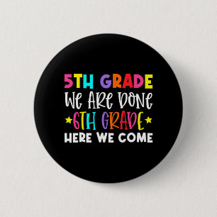 Grade Afstuderen 6e Grade Hier komen we Ronde Button 5,7 Cm