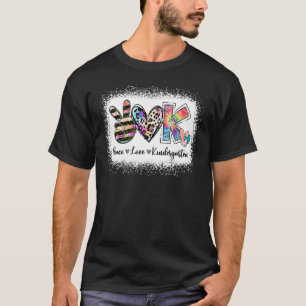 Grade Teacher Peace Love Kindergarten T-shirt