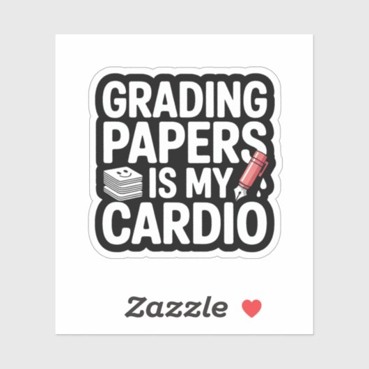 Grading Papers Is My Cardio Teacher Quote Sticker (Vel)