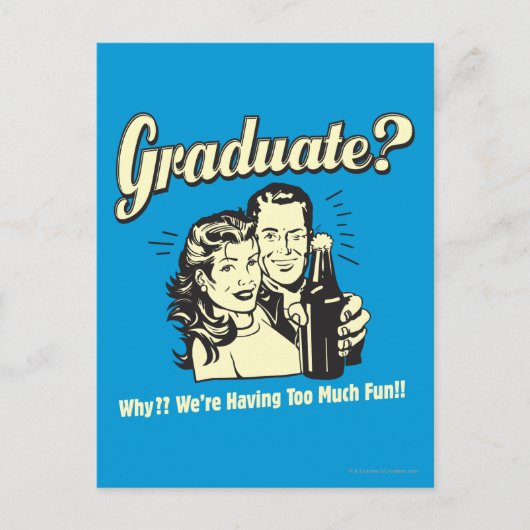 Graduate: Why? Having Too Much Fun Briefkaart (Voorkant)