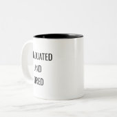 Graduated and Tired Funny Mug – Graduation Gift (Devant gauche)