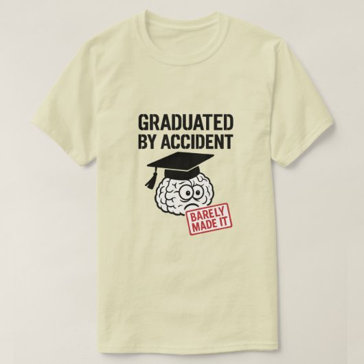GRADUATED BY ACCIDENT T-SHIRT (Design voorkant)