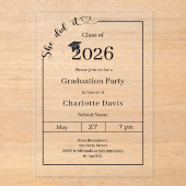 Graduation party minimalist modern She did it Acryl Uitnodigingen (Voorkant)