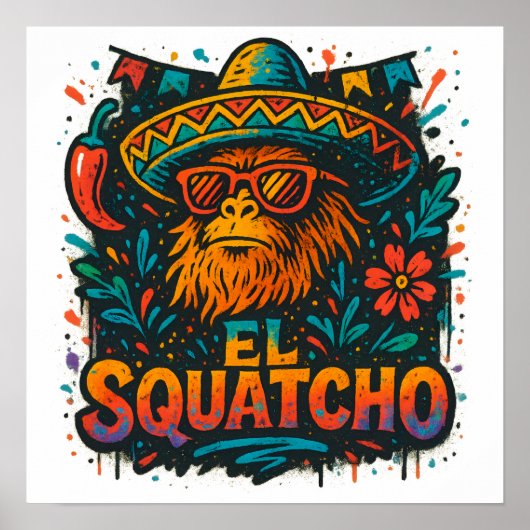 Graffiti Bigfoot Cinco de Mayo Feest El Squatcho Poster (Voorkant)