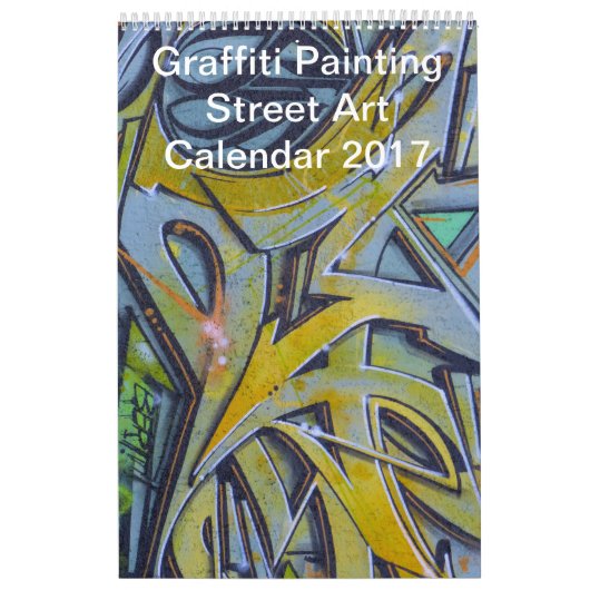 Graffiti Painting Street Art 2017 Kalender (Hoes)