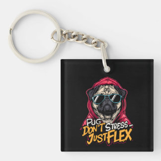 Graffiti Pug Acrylic Keychain – “Pug Don’t Stress 