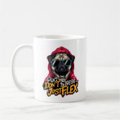 Graffiti Pug Mug – “Pug Don’t Stress Just Flex” (Gauche)