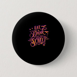 Grafisch Eet, Drink En Wees Eng Halloween Feest He Ronde Button 5,7 Cm