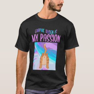 Grafisch ontwerp is mijn passie Grappig grafisch o T-shirt
