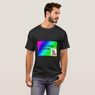 Grafisch ontwerp is mijn passie t-shirt