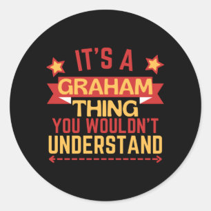 Graham naam grappig cadeau voor Graham prestaties Ronde Sticker