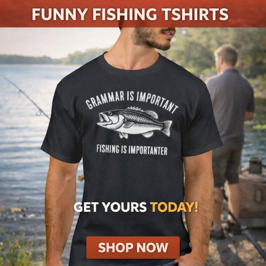 Grammar is Important | Funny Fishing  T-Shirt