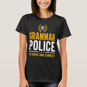 Grammar Police Funny English Teacher T-shirt