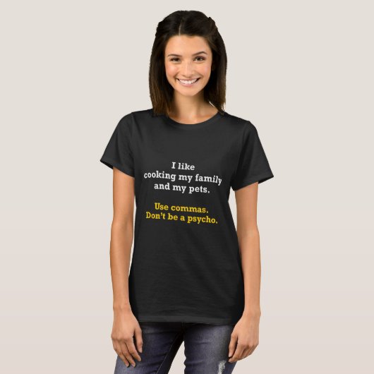 Grammar Shirt Use Commas Don't Be A Psycho  (Voorkant volledig)