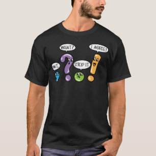 Grammaticale interpunctie Wacht wat het stopt Ik b T-shirt