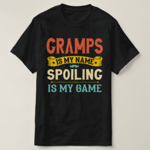 Gramps is mijn naam verwennen is mijn spel opa cad t-shirt