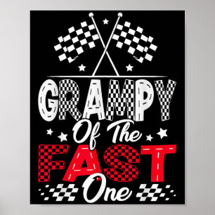 Grampy van de Fast One First Birthday Racing Car F Poster