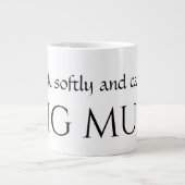 GRAND 20 oz - Parler doucement Porter un GROS MUG  (Devant)