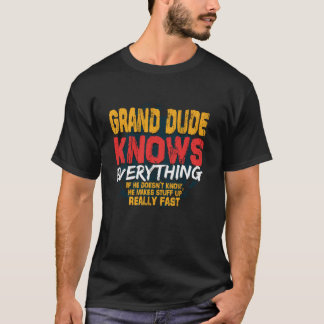 Grand Dude weet alles grappige Grand Dude vader T-shirt