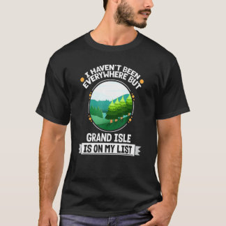 Grand Isle staat op mijn lijst Natuur Buiten Bome T-shirt