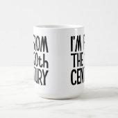 Grand Mug - Je suis du XXe siècle (Centre)
