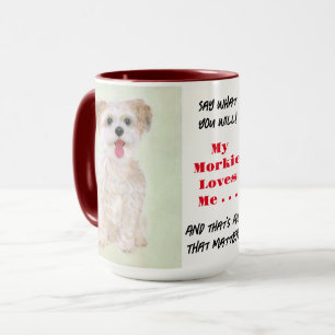 Grand Mug Morkie Dis Ce Que Vous Voudrez