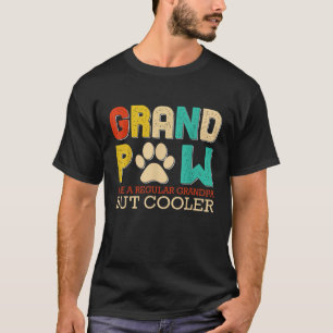Grand Paw als een gewone opa, maar koeler grappenm T-shirt