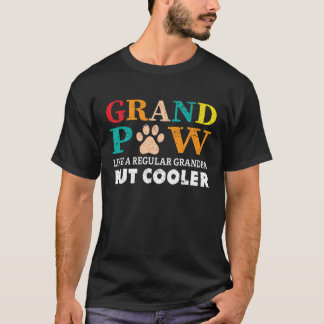 Grand Paw als een gewone opa, maar koeler grappenm T-shirt