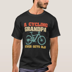 Grand-Père Cycliste N'Obtient Jamais De T-Shirt V