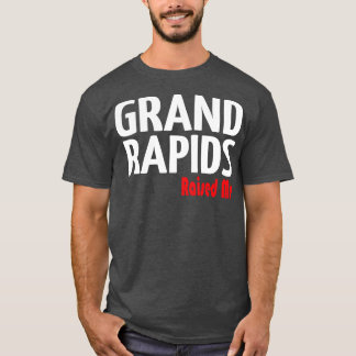 Grand Rapids heeft me opgevoed Michigan 1 T-shirt