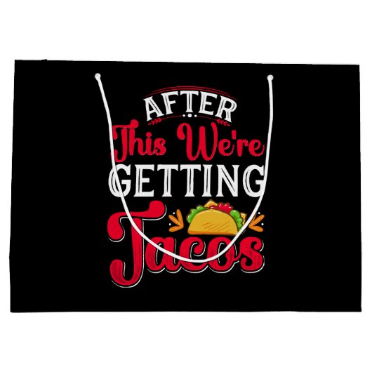 Grand Sac Cadeau Après ça, on obtient des Tacos (Dos)