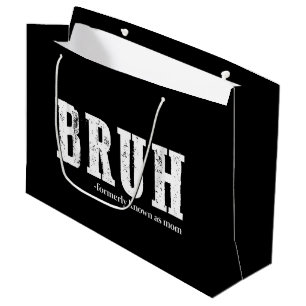 Grand Sac Cadeau Bruh Anciennement Connu Comme Maman Drôle Fête Des