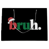 Grand Sac Cadeau Bruh Mème Drôle Dire Bro Salutation Noël (Devant)