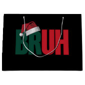 Grand Sac Cadeau Bruh Mème Drôle Dire Bro Salutation Noël (Devant)
