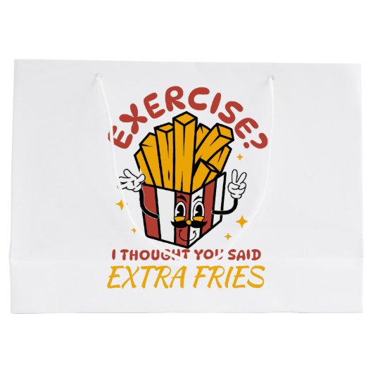 Grand Sac Cadeau Exercice Je Pensais Que Vous Avez Dit Des Fries Su (Dos)