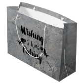 Grand Sac Cadeau J'aimerais pêcher une citation drôle (Dos Angle)