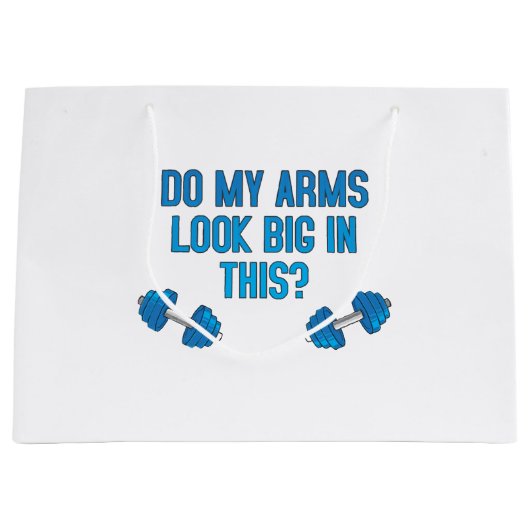 Grand Sac Cadeau Mes bras ont l'air gros dans ça  (Devant)