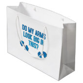 Grand Sac Cadeau Mes bras ont l'air gros dans ça  (Dos Angle)