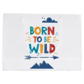 Grand Sac Cadeau Né Pour Être Sauvage (Dos)