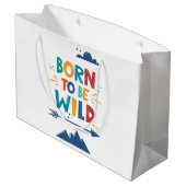 Grand Sac Cadeau Né Pour Être Sauvage (Dos Angle)