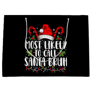 Grand Sac Cadeau Plus susceptible d'appeler le Père Noël Bruh Drôle